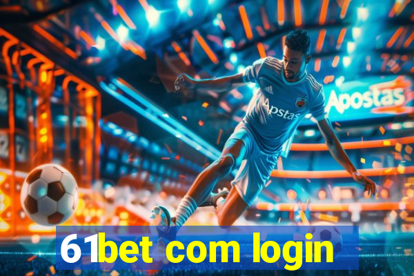 61bet com login